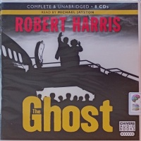 The Ghost written by Robert Harris performed by Michael Jayston on Audio CD (Unabridged)